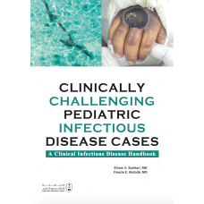 Clinically Challenging Pediatric Infectious Disease Cases