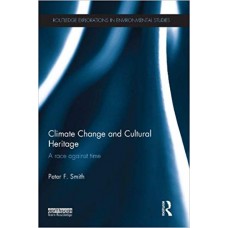 Climate Change and Cultural Heritage: A Race against Time الكتب الأجنبية