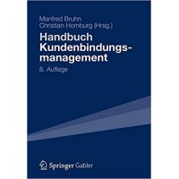 Handbuch Kundenbindungsmanagement: Strategien und Instrumente für ein erfolgreiches CRM (German Edition)