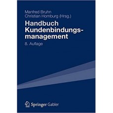 Handbuch Kundenbindungsmanagement: Strategien und Instrumente für ein erfolgreiches CRM (German Edition) الكتب الأجنبية