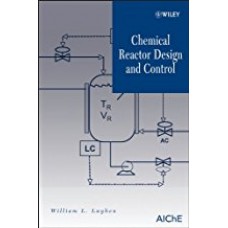 Chemical Reactor Design and Control الكتب الأجنبية