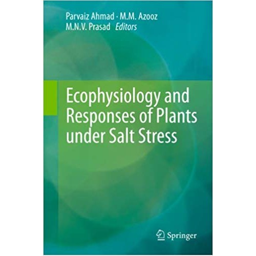 Ecophysiology and Responses of Plants Under Salt Stress الكتب الأجنبية