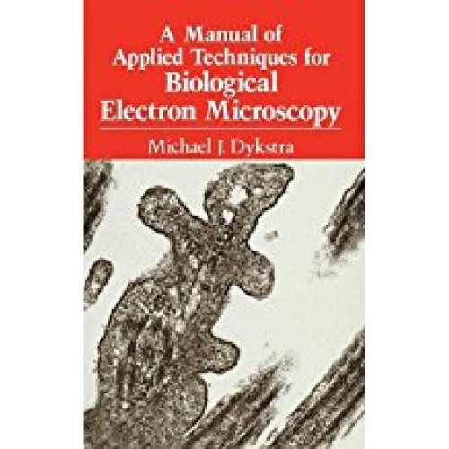 A Manual of Applied Techniques for Biological Electron Microscopy الكتب الأجنبية