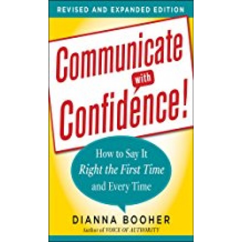 Communicate with Confidence, Revised and Expanded Edition: How to Say it Right the First Time and Every Time الكتب الأجنبية