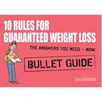 10 Rules for Guaranteed Weight Loss