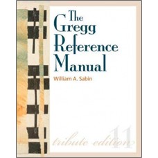The Gregg Reference Manual: A Manual of Style, Grammar, Usage, and Formatting Tribute Edition (Gregg Reference Manual (Paperback)) الكتب الأجنبية