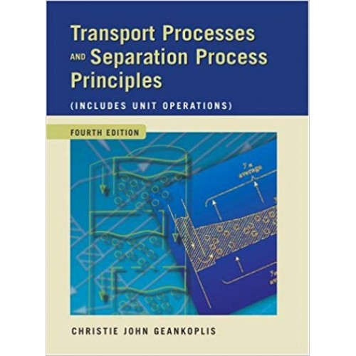 Transport Processes and Separation Process Principles (Includes Unit Operations) الكتب الأجنبية