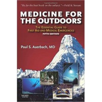 Medicine for the Outdoors: The Essential Guide to Emergency Medical Procedures and First Aid 