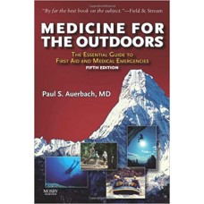 Medicine for the Outdoors: The Essential Guide to Emergency Medical Procedures and First Aid  الكتب الأجنبية