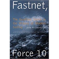Fastnet, Force 10: The Deadliest Storm in the History of Modern Sailing