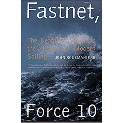 Fastnet, Force 10: The Deadliest Storm in the History of Modern Sailing الكتب الأجنبية
