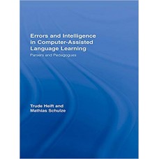 Errors and Intelligence in Computer-Assisted Language Learning: Parsers and Pedagogues (Routledge Studies  الكتب الأجنبية