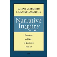 Narrative Inquiry: Experience and Story in Qualitative Research