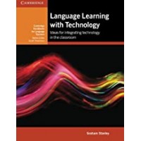 Language Learning with Technology: Ideas for Integrating Technology in the Classroom 