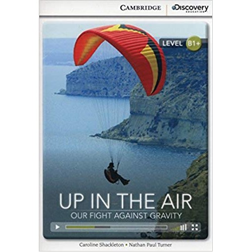 p in the Air: Our Fight Against Gravity Intermediate Book with Online Access (Cambridge Discovery Interactiv) (Cambridge Discovery Interactive Readers) الكتب الأجنبية