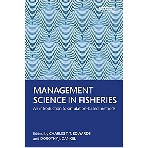 Management Science in Fisheries: An introduction to simulation-based methods الكتب الأجنبية