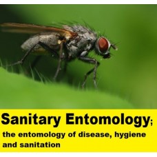 Sanitary Entomology; The Entomology of Disease, Hygiene and Sanitation الكتب الأجنبية