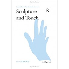 Sculpture and Touch (Subject/Object: New Studies in Sculpture) الكتب الأجنبية