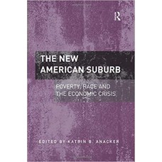 The New American Suburb: Poverty, Race and the Economic Crisis  الكتب الأجنبية