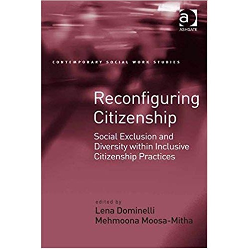 Reconfiguring Citizenship: Social Exclusion and Diversity within Inclusive Citizenship Practices (Contemporary Social Work Studies) الكتب الأجنبية
