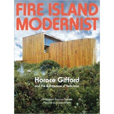 Fire Island Modernist: Horace Gifford and the Architecture of Seduction  الكتب الأجنبية