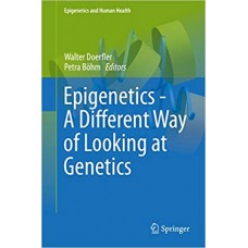 Epigenetics - A Different Way of Looking at Genetics الكتب الأجنبية
