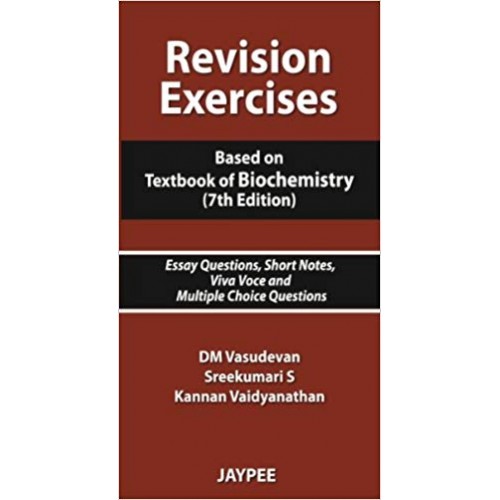 Revision Exercises, Based on Textbook of Biochemistry: Essay Questions, Short Notes, Viva Voce and Multiple Choice Questions الكتب الأجنبية