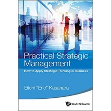 Practical Strategic Management: How to Apply Strategic Thinking in Business الكتب الأجنبية