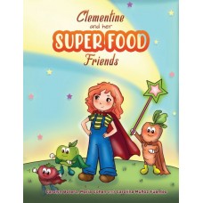 Clementine and her SUPER FOOD Friends
